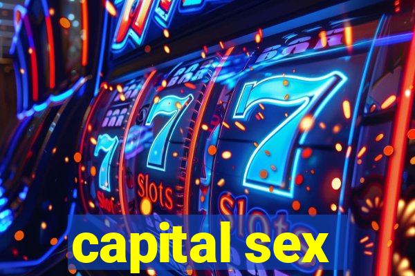 capital sex